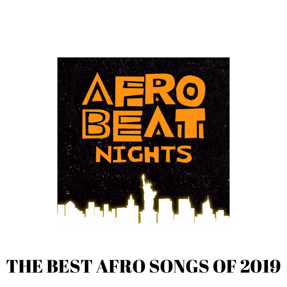 The Best Afro Songs of 2019